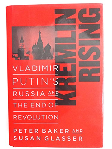 Stock image for Kremlin Rising: Vladimir Putin's Russia and the End of Revolution for sale by SecondSale