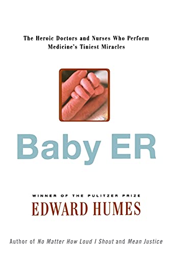 9780743264433: Baby ER: The Heroic Doctors and Nurses Who Perform Medicine's Tinies Miracles