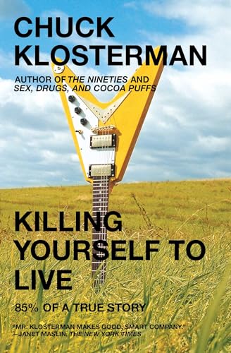 Stock image for Killing Yourself to Live: 85% of a True Story for sale by Gulf Coast Books