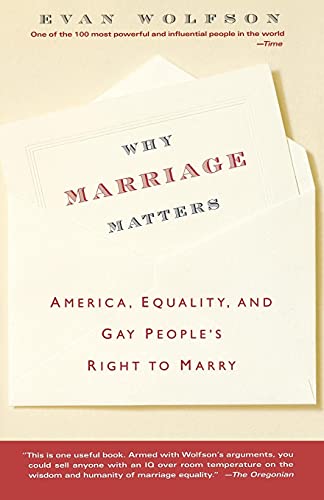 Beispielbild fr Why Marriage Matters: America, Equality, and Gay People's Right to Marry zum Verkauf von Wonder Book