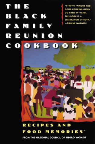 9780743264860: The Black Family Reunion Cookbook: Recipes and Food Memories by National Council of Negro Women (1991) Hardcover