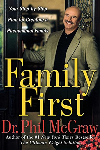Beispielbild fr Family First: Your Step-By-Step Plan for Creating a Phenomenal Family zum Verkauf von MVE Inc