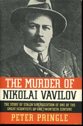9780743264983: The Murder of Nikolai Vavilov: The Story of Stalin's Persecution of One of the Great Scientists of the Twentieth Century