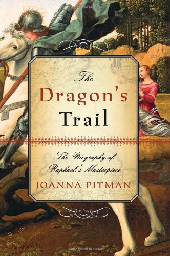 Stock image for The Dragon's Trail: The Biography of Raphael's Masterpiece for sale by HPB-Movies