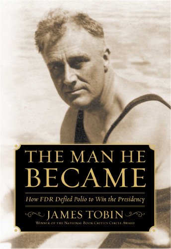 9780743265157: The Man He Became: How FDR Defied Polio to Win the Presidency
