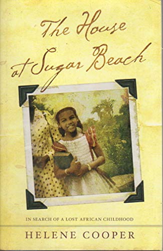 9780743266246: The House at Sugar Beach: In Search of a Lost African Childhood