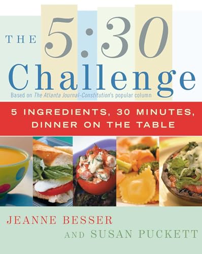 Imagen de archivo de The 5:30 Challenge: 5 Ingredients, 30 Minutes, Dinner on the Table a la venta por Wonder Book