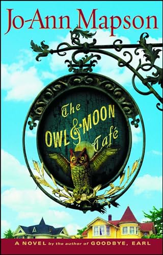 The Owl & Moon Cafe: A Novel - Mapson, Jo-Ann