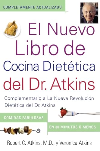 Stock image for El Nuevo Libro de Cocina Dietetica del Dr. Atkins (Dr. Atkins' Quick & Easy New: Complementario a La Nueva Revolucion Dietetica del Dr. Atkins . New Diet Revolution) (Spanish Edition) for sale by HPB-Ruby