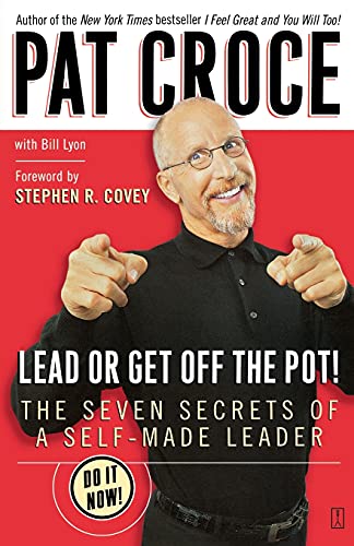 9780743266499: Lead or Get Off the Pot!: The Seven Secrets of a Self-Made Leader