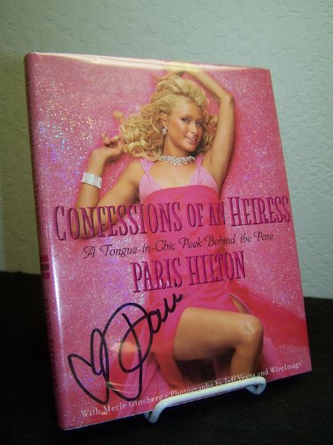 Imagen de archivo de Confessions of an Heiress: A Tongue-in-Chic Peek Behind the Pose a la venta por Hollywood Canteen Inc.