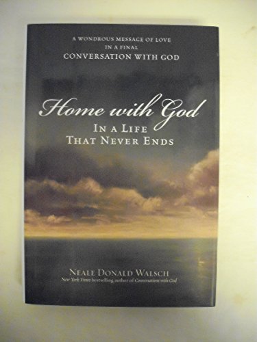 Beispielbild fr Home with God: In a Life That Never Ends : A Wondrous Message of Love in a Final Conversation with God zum Verkauf von WorldofBooks