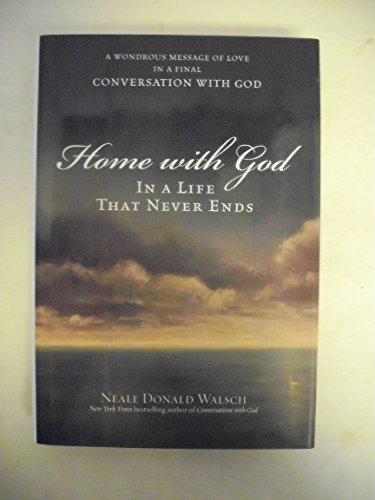 9780743267151: Home with God: In a Life That Never Ends : A Wondrous Message of Love in a Final Conversation with God
