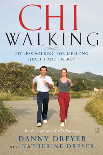 9780743267205: ChiWalking: Fitness Walking for Lifelong Health and Energy: The Five Mindful Steps for Lifelong Health and Energy