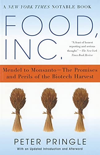 Food, Inc.: Mendel to Monsanto--The Promises and Perils of the Biotech Harvest - Pringle, Peter