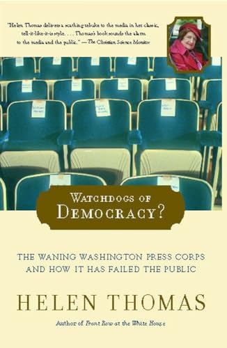 Beispielbild fr Watchdogs of Democracy?: The Waning Washington Press Corps and How It Has Failed the Public zum Verkauf von SecondSale