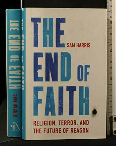 Stock image for The End of Faith: Religion, Terror, and the Future of Reason for sale by WorldofBooks