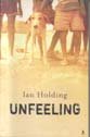 Imagen de archivo de Unfeeling a la venta por Books@Ruawai