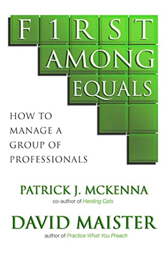 Stock image for First among Equals : How to Manage a Group of Professionals for sale by Better World Books