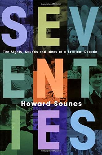 Imagen de archivo de Seventies: The Sights, Sounds and Ideas of a Brilliant Decade a la venta por WorldofBooks