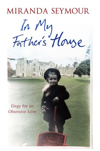 Stock image for In My Father's House : Elegy for an Obsessive Love for sale by Wonder Book