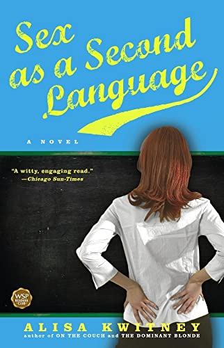Stock image for Sex as a Second Language: A Novel for sale by SecondSale