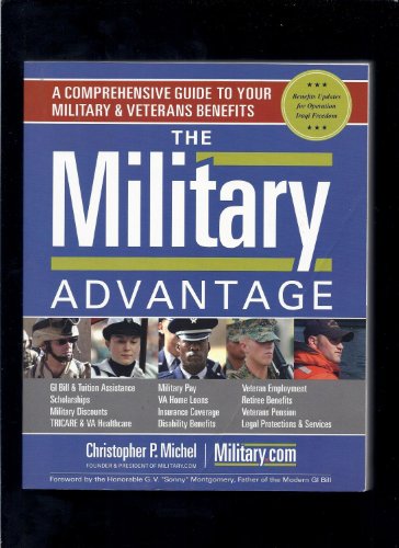 Stock image for The Military Advantage: A Comprehensive Guide to Your Military & Veterans Benefits for sale by Ergodebooks