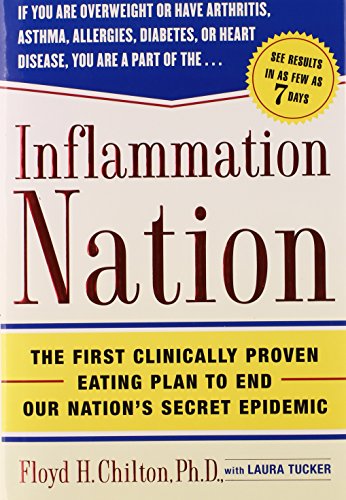 Stock image for Inflammation Nation: The First Clinically Proven Eating Plan to End Our Nation's Secret Epidemic for sale by Wonder Book