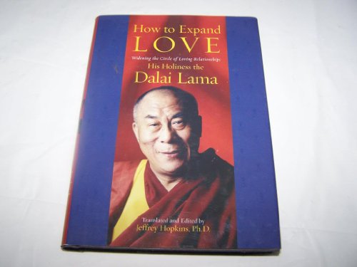 How to Expand Love: Widening the Circle of Loving Relationships - Dalai Lama, His Holiness the