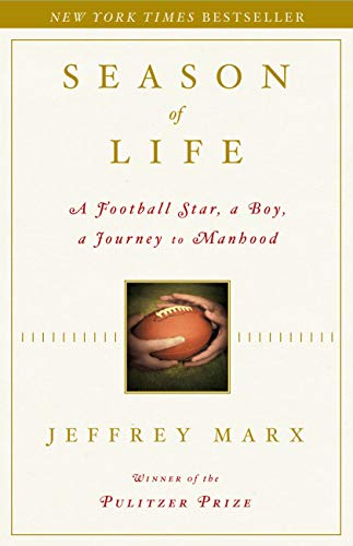 Beispielbild fr Season of Life: A Football Star, a Boy, a Journey to Manhood zum Verkauf von BooksRun