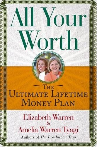 Imagen de archivo de All Your Worth: The Ultimate Lifetime Money Plan a la venta por Gulf Coast Books