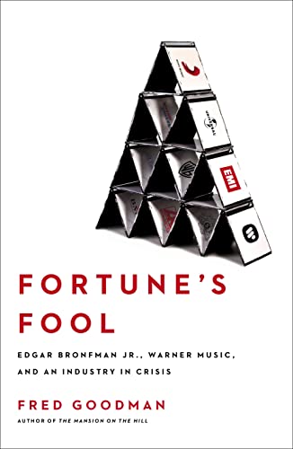 Imagen de archivo de Fortune's Fool: Edgar Bronfman, Jr., Warner Music, and an Industry in Crisis a la venta por Gulf Coast Books