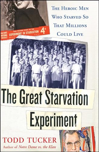 Imagen de archivo de The Great Starvation Experiment: The Heroic Men Who Starved so That Millions Could Live a la venta por Goodbookscafe