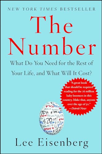 The Number: What Do You Need for the Rest of Your Life and What Will It Cost? (9780743270328) by Eisenberg, Lee