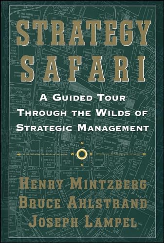 9780743270571: Strategy Safari: A Guided Tour Through The Wilds of Strategic Mangament