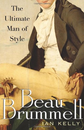 Beispielbild fr Beau Brummell : The Ultimate Man of Style zum Verkauf von Better World Books