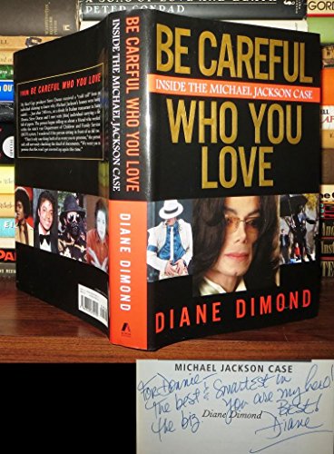 Beispielbild fr Be Careful Who You Love: Inside the Michael Jackson Case zum Verkauf von Wonder Book