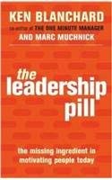 Beispielbild fr The Leadership Pill: The Missing Ingredient in Motivating People Today zum Verkauf von Jenson Books Inc