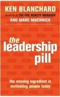 Imagen de archivo de The Leadership Pill: The Missing Ingredient in Motivating People Today a la venta por Once Upon A Time Books