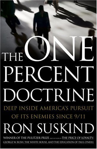 9780743271097: The One Percent Doctrine: Deep Inside America's Pursuit of Its Enemies Since 9/11