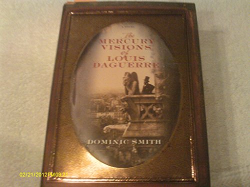 9780743271141: The Mercury Visions of Louis Daguerre: A Novel