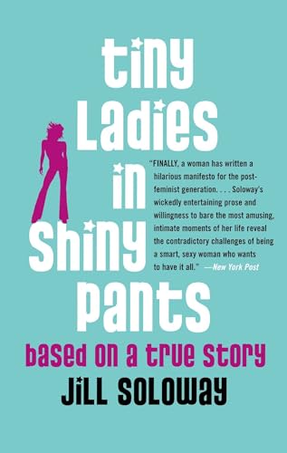 9780743272186: Tiny Ladies in Shiny Pants: Based on a True Story