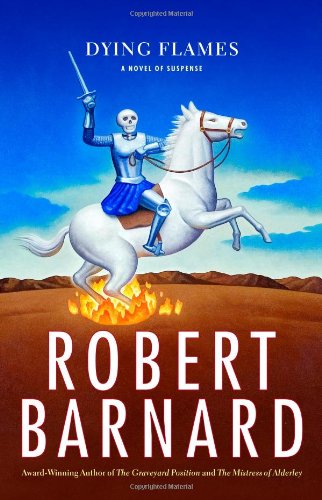 Dying Flames: A Novel of Suspense (9780743272193) by Barnard, Robert