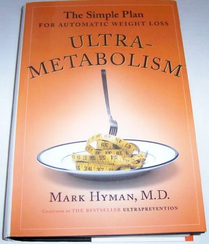 Stock image for Ultrametabolism: The Simple Plan for Automatic Weight Loss Mark Hyman for sale by Mycroft's Books