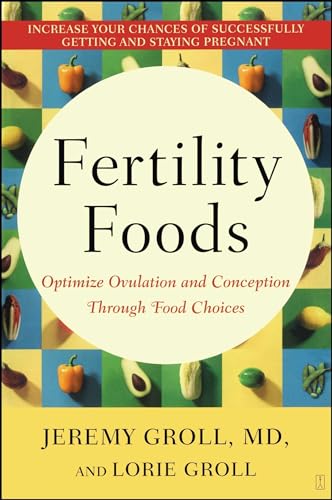9780743272810: Fertility Foods: Optimize Ovulation and Conception Through Food Choices