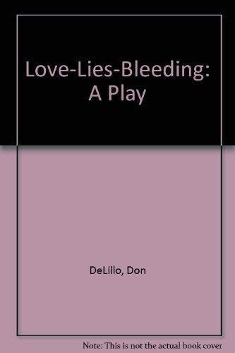 9780743273053: Love-lies-bleeding: A Play