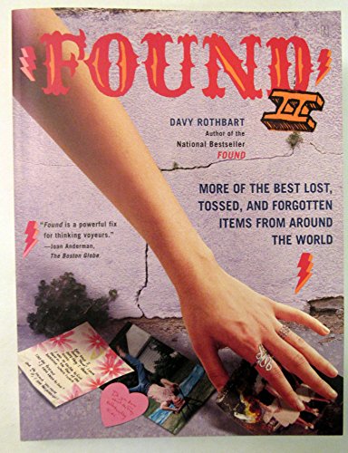 Found II: More of the Best Lost, Tossed, and Forgotten Items from Around the World (9780743273077) by Rothbart, Davy