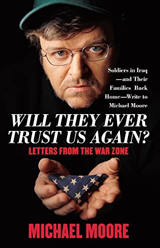 9780743273091: Will They Ever Trust Us Again?: Letters from the War Zone