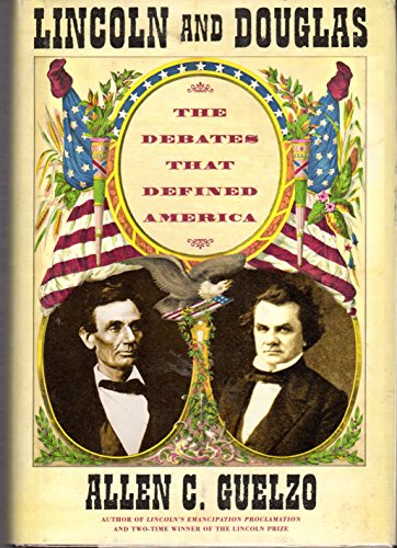 Beispielbild fr Lincoln and Douglas : The Debates That Defined America zum Verkauf von Better World Books