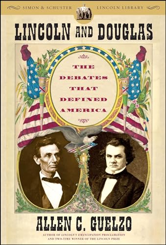 Beispielbild fr Lincoln and Douglas: The Debates that Defined America (Simon & Schuster Lincoln Library) zum Verkauf von BookHolders